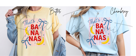 That's Bananas comfort color T shirt